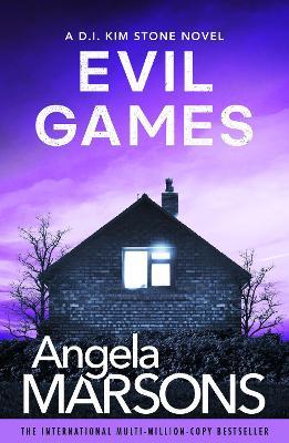 Evil Games: A gripping, heart-stopping thriller - Angela Marsons - cover