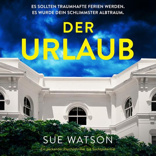 Der Urlaub - Ein packender Psychothriller mit Suchtpotential (Ungekürzt)