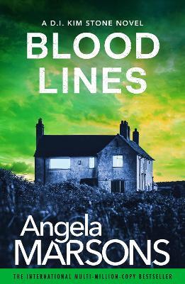 Blood Lines: An absolutely gripping thriller that will have you hooked - Angela Marsons - cover