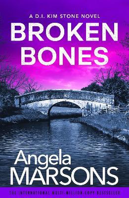 Broken Bones: A gripping serial killer thriller - Angela Marsons - cover