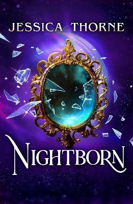 Nightborn: Totally addictive fantasy fiction - Jessica Thorne - cover