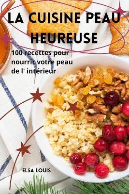 La Cuisine Peau Heureuse - Elsa Louis - cover