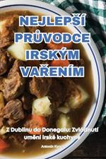 Nejleps? PrUvodce Irsk?m VaRen?m