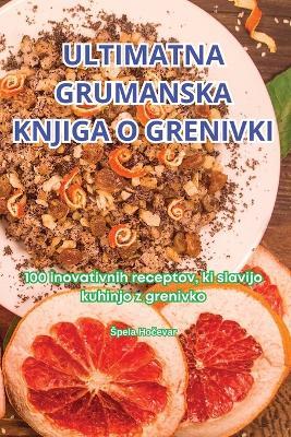 Ultimatna Grumanska Knjiga O Grenivki - Spela Hocevar - cover