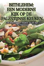 Bethlehem Een Moderne Kijk Op de Palestijnse Keuken