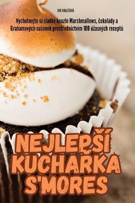 Nejleps? KuchaRka s'Mores - Iva Valesov? - cover