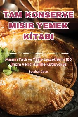 Tam Konserve Misir Yemek KItabi - Batuhan ?etin - cover