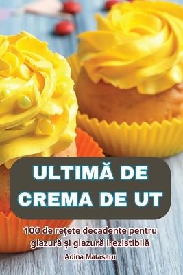 UltimA de Crema de UT - Adina Matasaru - cover