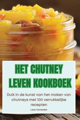 Het Chutney Leven Kookboek - Lana Vermeulen - cover