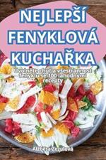 Nejleps? Fenyklov? KuchaRka