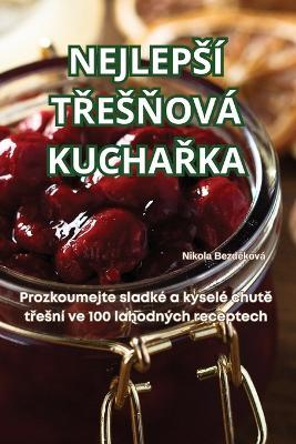 Nejleps? TResNov? KuchaRka - Nikola Bezdekov? - cover