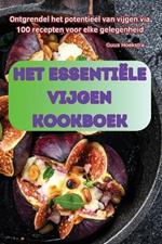 Het Essenti?le Vijgen Kookboek