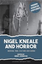 Nigel Kneale and Horror: Medium, Time, Culture and Genre