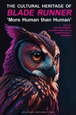 The Cultural Heritage of Blade Runner: 'More Human than Human' - cover