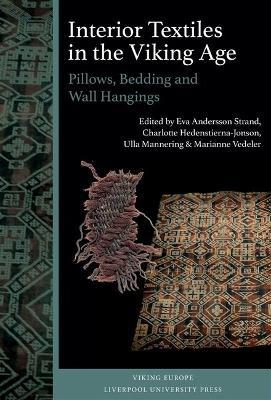 Interior Textiles in the Viking Age: Pillows, Bedding and Wall Hangings: Beðr, ver og húsbúnaðr - cover