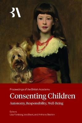 Consenting Children: Autonomy, Responsibility, Well-Being - cover