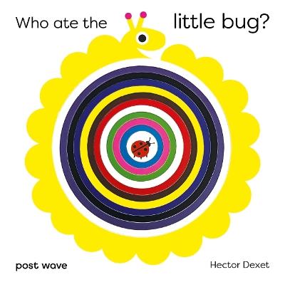 Who Ate the Little Bug? - Hector Dexet - cover