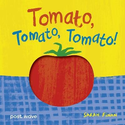 Tomato, Tomato, Tomato! - Sarah Finan - cover