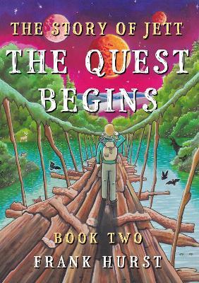 The Story of Jett: The Quest Begins - Frank Hurst - cover