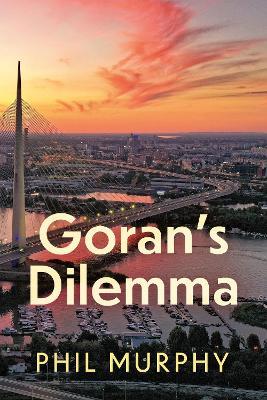 Goran’s Dilemma - Phil Murphy - cover