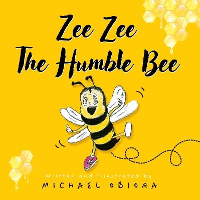 Zee Zee The Humble Bee - Michael Obiora - cover