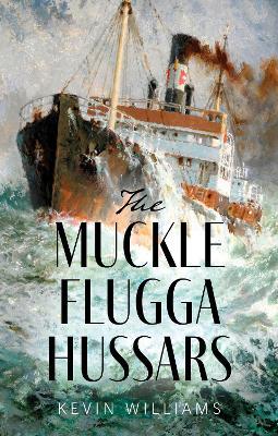 The Muckle Flugga Hussars - Kevin Williams - cover
