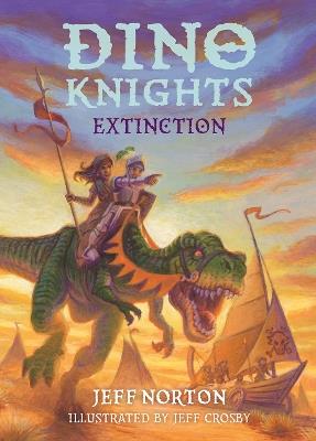 Dino Knights: Extinction - Jeff Norton - cover