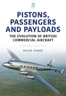 Piston, Passengers and Payload - Roger Staker - cover