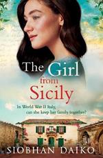 The Girl from Sicily: A BRAND NEW brilliant, beautiful historical novel from bestseller Siobhan Daiko for 2025