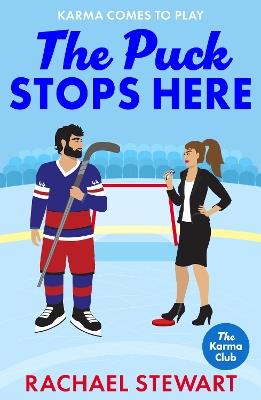 The Puck Stops Here: An ADDICTIVE forbidden romance set in the hockey world from Rachael Stewart for 2025 - Rachael Stewart - cover