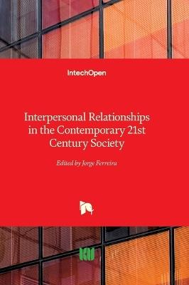 Interpersonal Relationships in the Contemporary 21st Century Society - cover