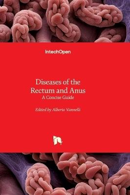 Diseases of the Rectum and Anus - A Concise Guide: A Concise Guide - cover