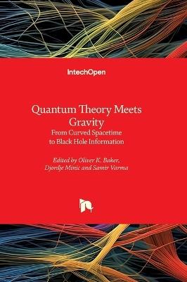Quantum Theory Meets Gravity - From Curved Spacetime to Black Hole Information: From Curved Spacetime to Black Hole Information - cover