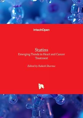 Statins: Emerging Trends in Heart and Cancer Treatment - Rakesh Sharma - cover