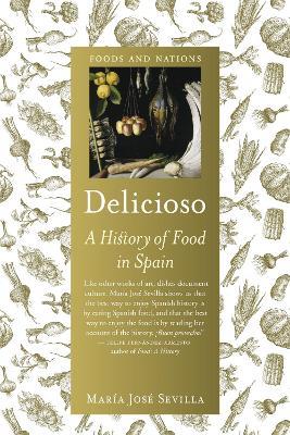 Delicioso: A History of Food in Spain - María José Sevilla - cover