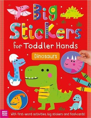 Big Stickers for Toddler Hands: Dinosaurs - Sophie Collingwood - cover