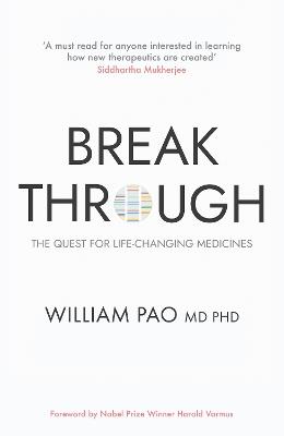 Breakthrough: The Quest for Life-Changing Medicines - Dr William Pao - cover
