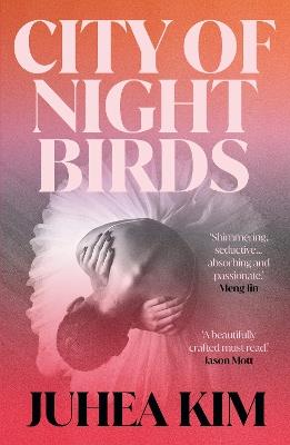 City of Night Birds: A Reese's Book Club Pick - Juhea Kim - cover