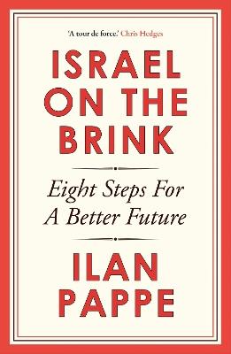 Israel on the Brink: Eight Steps for a Better Future - Ilan Pappe - cover