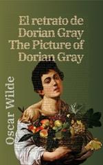 El retrato de Dorian Gray - The Picture of Dorian Gray: Texto paralelo bilingüe - Bilingual edition: Inglés - Español / English - Spanish