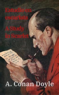 Estudio en escarlata / A Study in Scarlet: Texto paralelo bilingüe - Bilingual edition: Inglés - Español / English - Spanish - Arthur Conan Doyle - cover