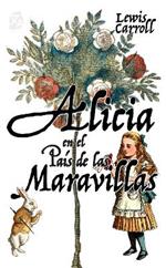 Alicia en el País de las Maravillas: Nueva traducción al español