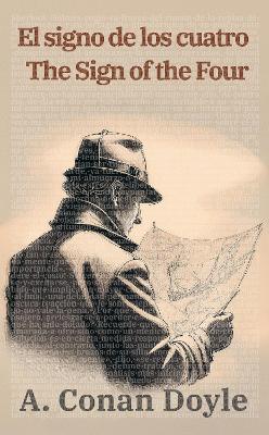El signo de los cuatro - The Sign of the Four: Texto paralelo bilingüe - Bilingual edition: Inglés - Español / English - Spanish - Arthur Conan Doyle - cover