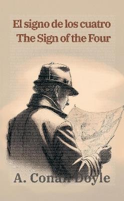 El signo de los cuatro - The Sign of the Four: Texto paralelo bilingüe - Bilingual edition: Inglés - Español / English - Spanish - Arthur Conan Doyle - cover