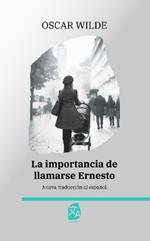 La importancia de llamarse Ernesto: Nueva traducción al español