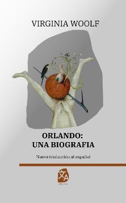 Orlando: Una biografía: Nueva traducción al español - Virginia Woolf - cover