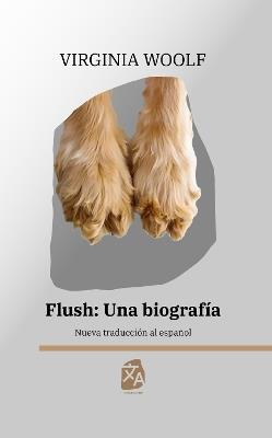 Flush: Una biografía: Nueva traducción al español - Virginia Woolf - cover
