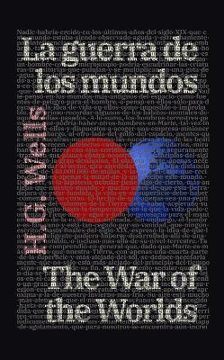 La guerra de los mundos - The War of the Worlds: Texto paralelo bilingüe - Bilingual edition: Inglés - Español / English - Spanish - H. G. Wells - cover