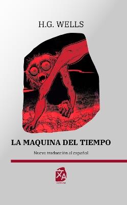 La máquina del tiempo: Nueva traducción al español - H. G. Wells - cover