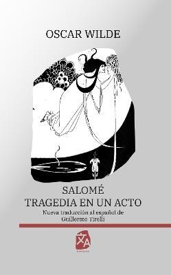 Salomé: Tragedia en un acto: Nueva traducción al español - Oscar Wilde - cover